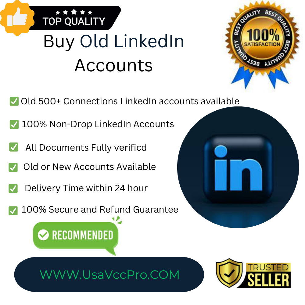 Buy Old LinkedIn Accounts - Boost Your Business Networking Today