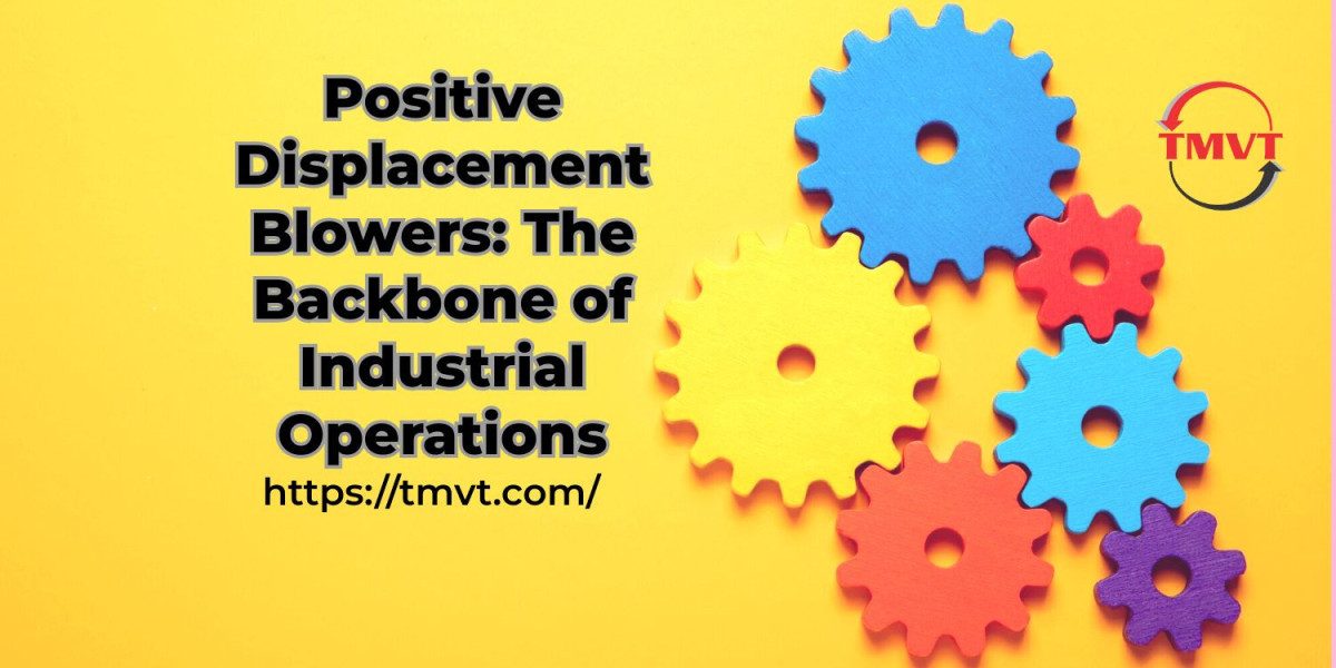 Positive Displacement Blowers: The Backbone of Industrial Operations