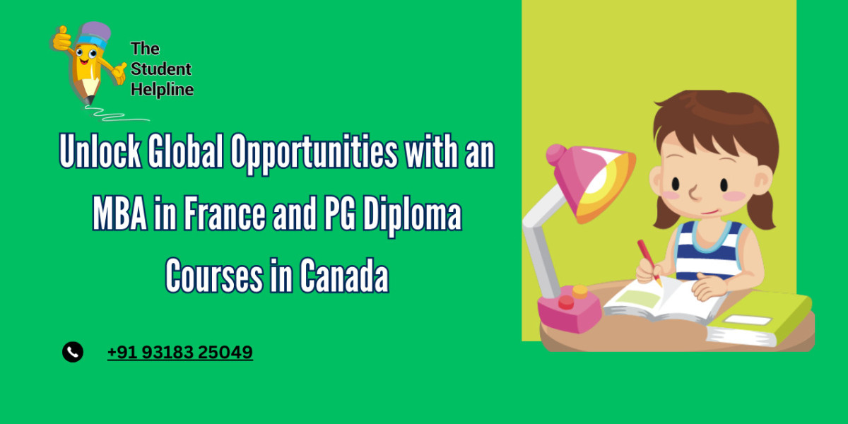 Unlock Global Opportunities with an MBA in France and PG Diploma Courses in Canada