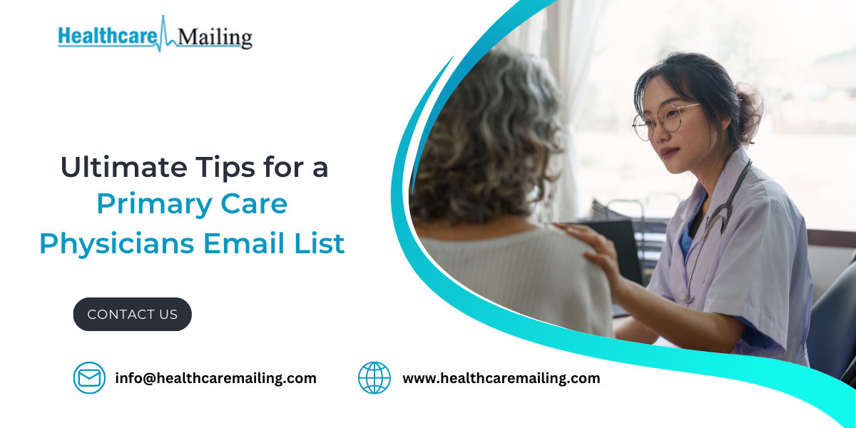 Ultimate Tips for a Primary Care Physicians Email List