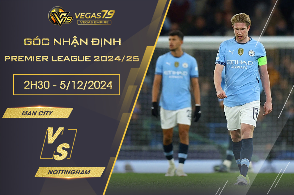 Nhận định Man City vs Nottingham, 2h30 ngày 5/12 - Premier League