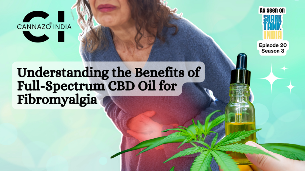 How Full-Spectrum CBD Oil Can Help Fibromyalgia Symptoms