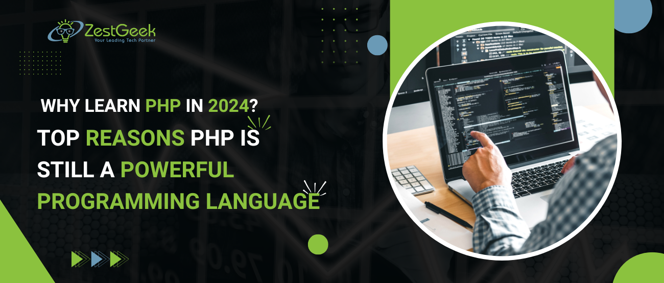 Why Learn PHP in 2024? Top Reasons PHP is Still a Powerful Programming Language