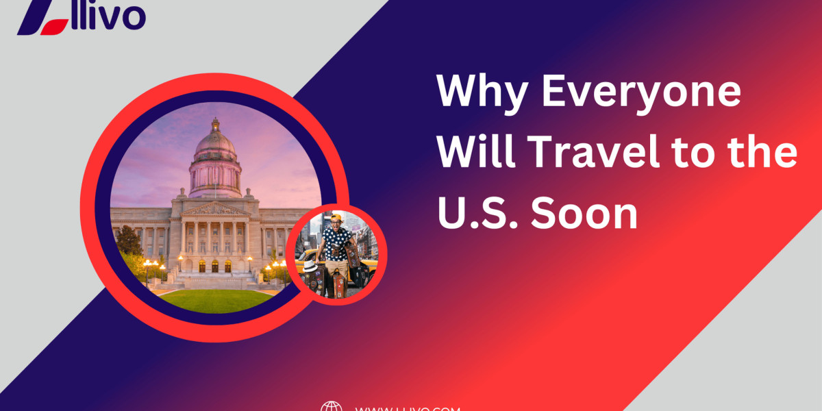 Why Everyone Will Travel to the U.S Soon