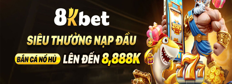 8kbet nhà cái uy tín cá cược hàng đầu Cover Image