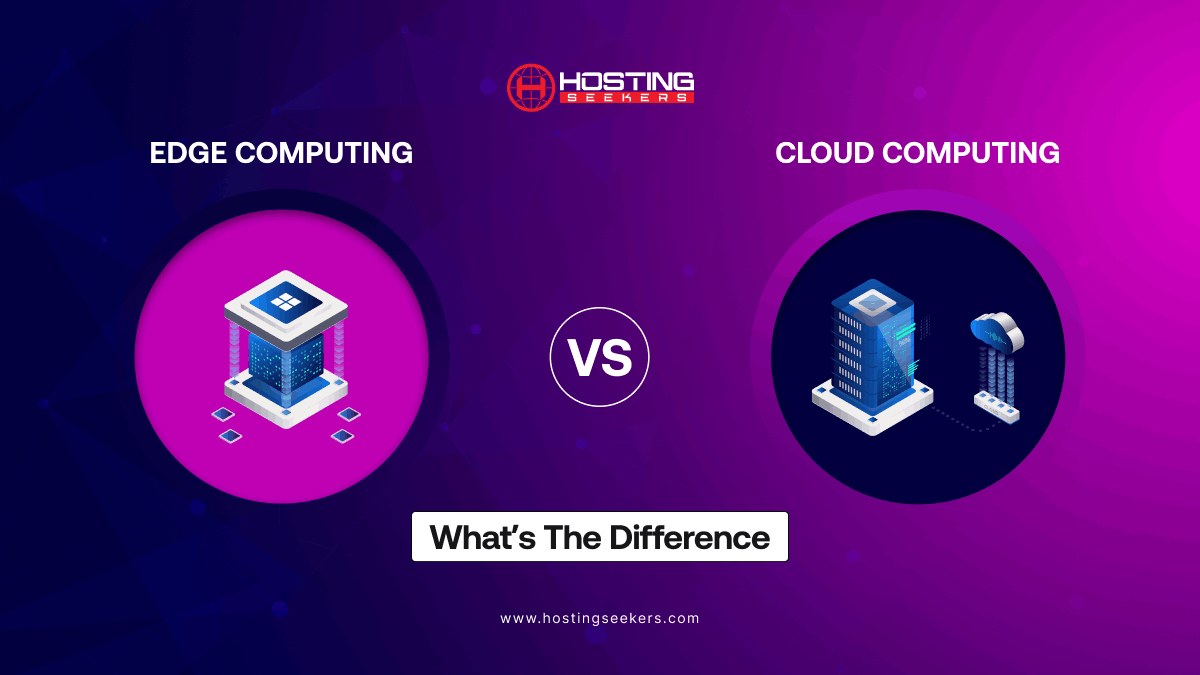 Edge Computing vs Cloud Computing: What’s The Difference