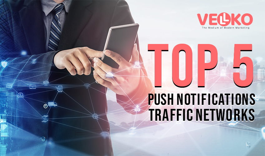 Top 5 Push Notifications Traffic Networks | 2025 | 2026