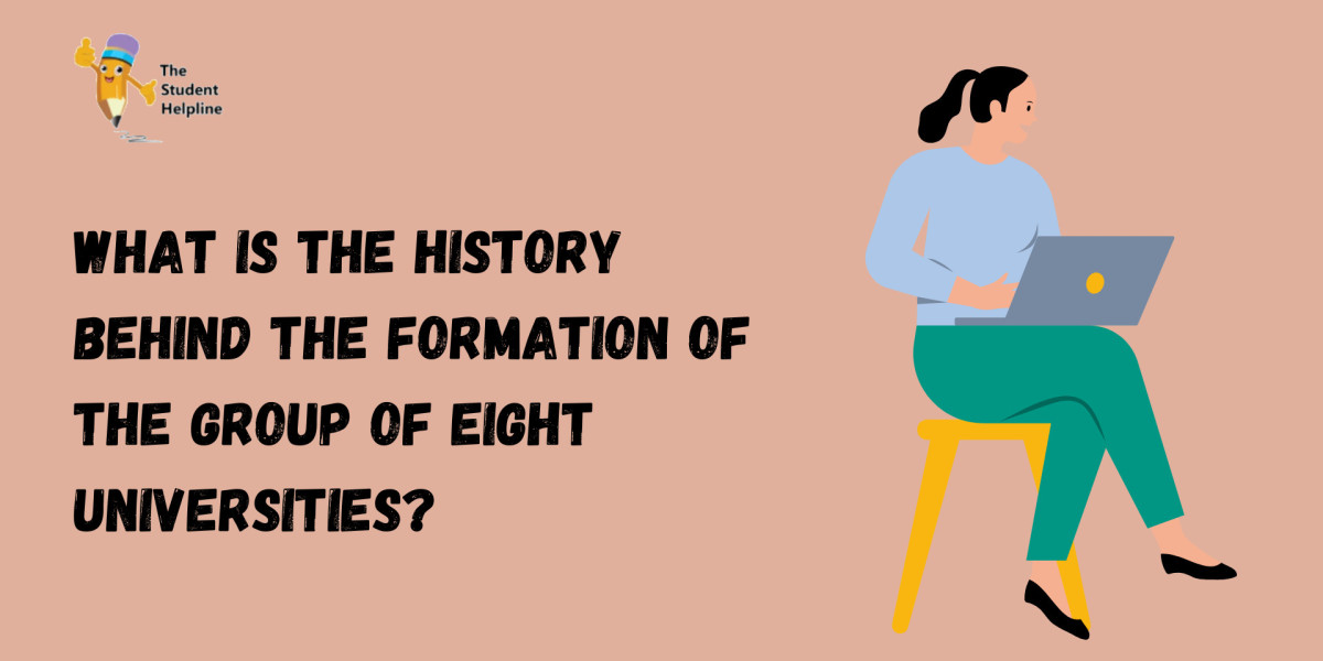 What Is the History Behind the Formation of the Group of Eight Universities?