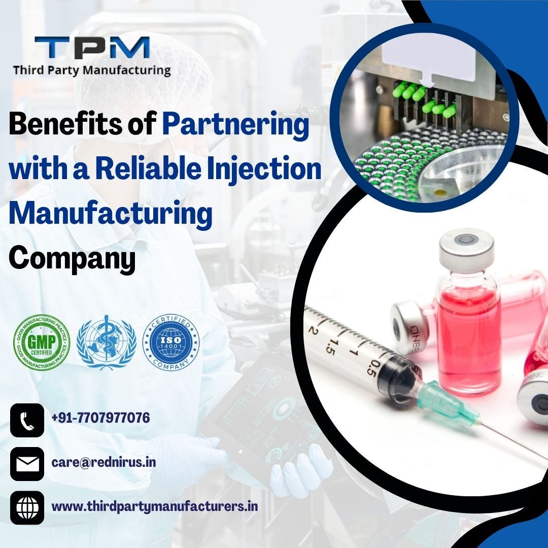 Benefits of Partnering with a Reliable Injection Manufacturing Company | by Third Party Manufacturers | Jan, 2025 | Medium