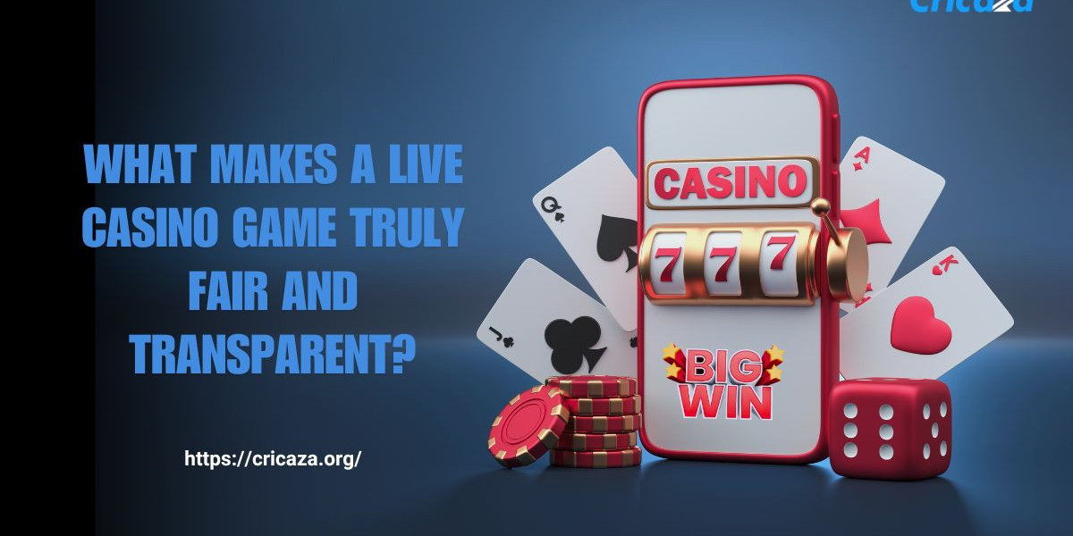 What Makes a Live Casino Game Truly Fair and Transparent?