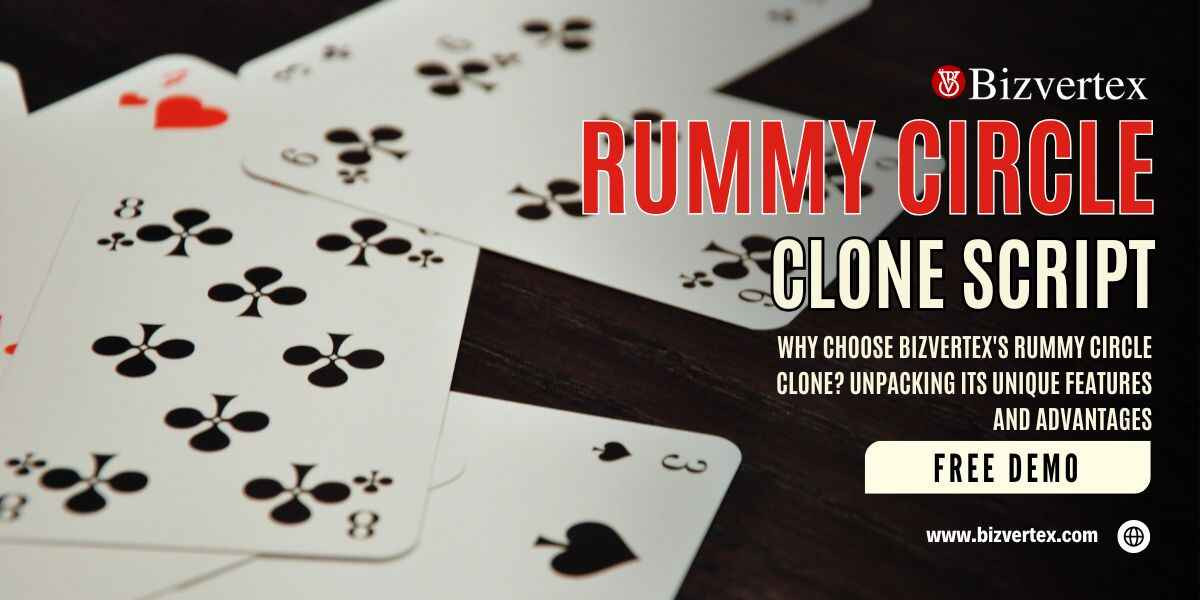 Why Choose Bizvertex's Rummy Circle Clone? Unpacking its Unique Features and Advantages