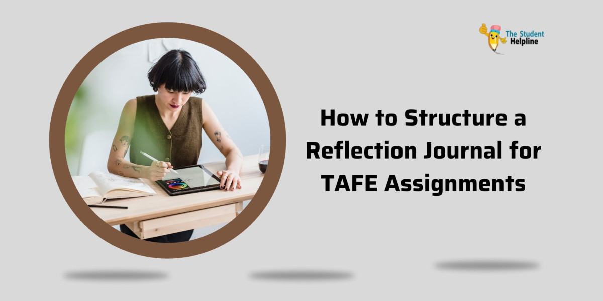 How to Structure a Reflection Journal for TAFE Assignments