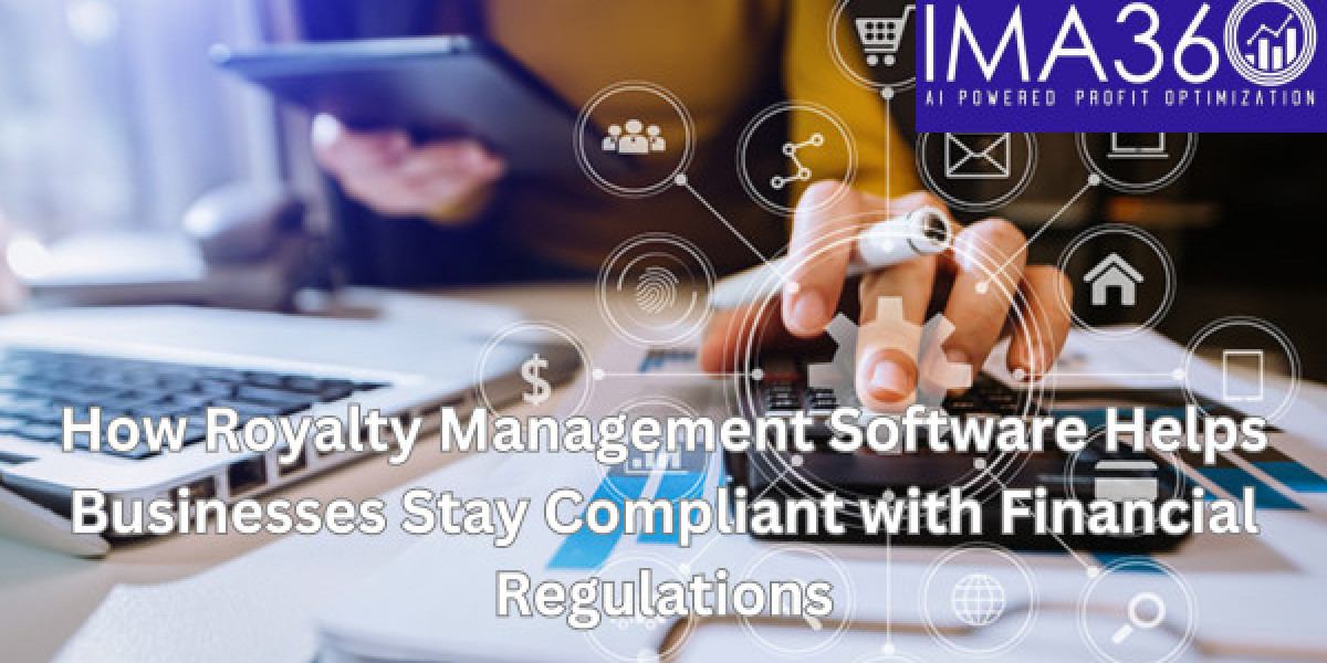 How Royalty Management Software Helps Businesses Stay Compliant with Financial Regulations