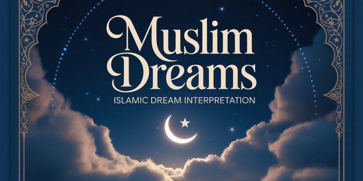 Islamic Dream Interpretation: Muslim Dreams and Their Meaning