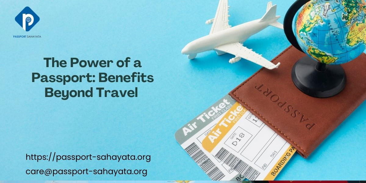 The Power of a Passport: Benefits Beyond Travel