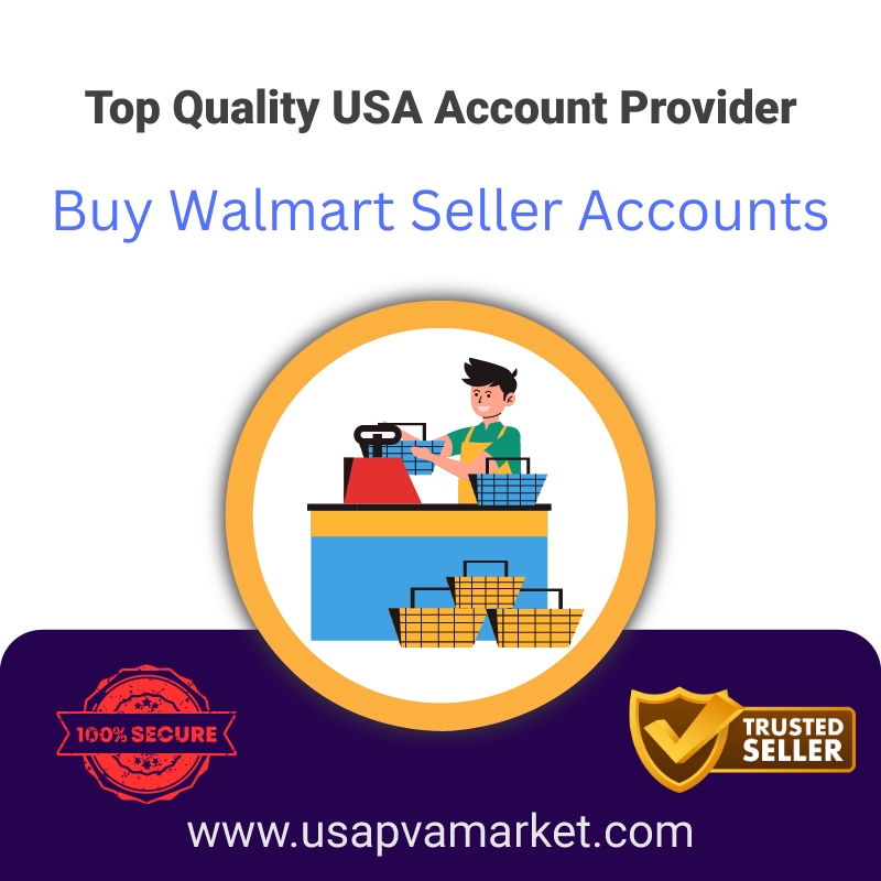 Buy Walmart Seller Accounts- 100% Safe & Best Marketplace
