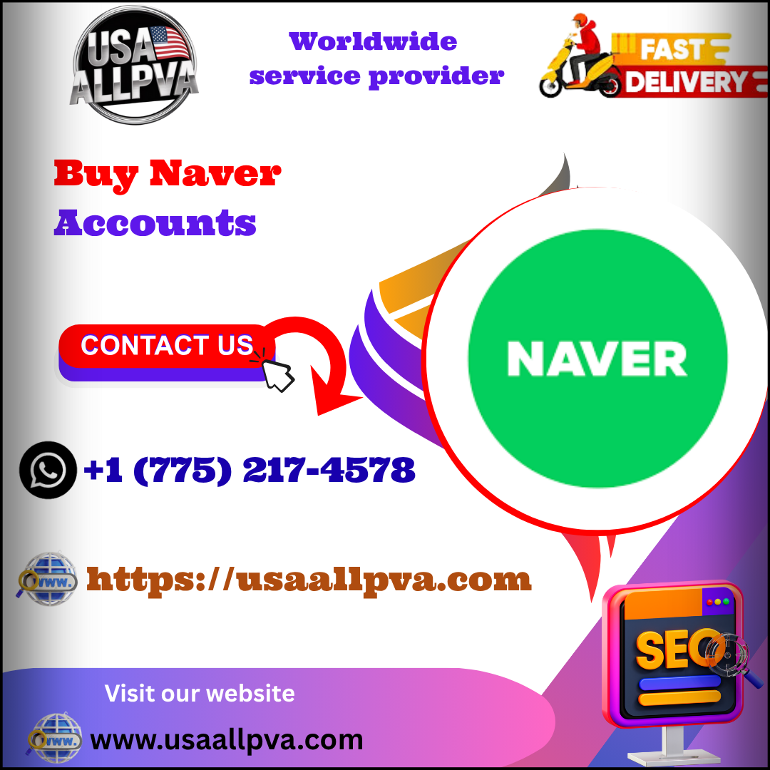 Buy Naver Accounts - 100% best Bulk (PVA, Old)
