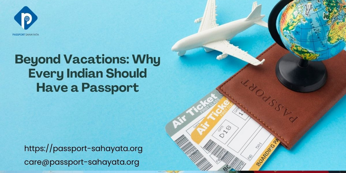 Beyond Vacations: Why Every Indian Should Have a Passport
