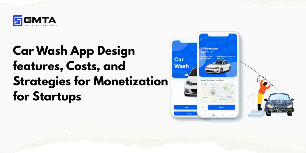 Car Wash App Design features, Costs, and Strategies for Monetization for Startups