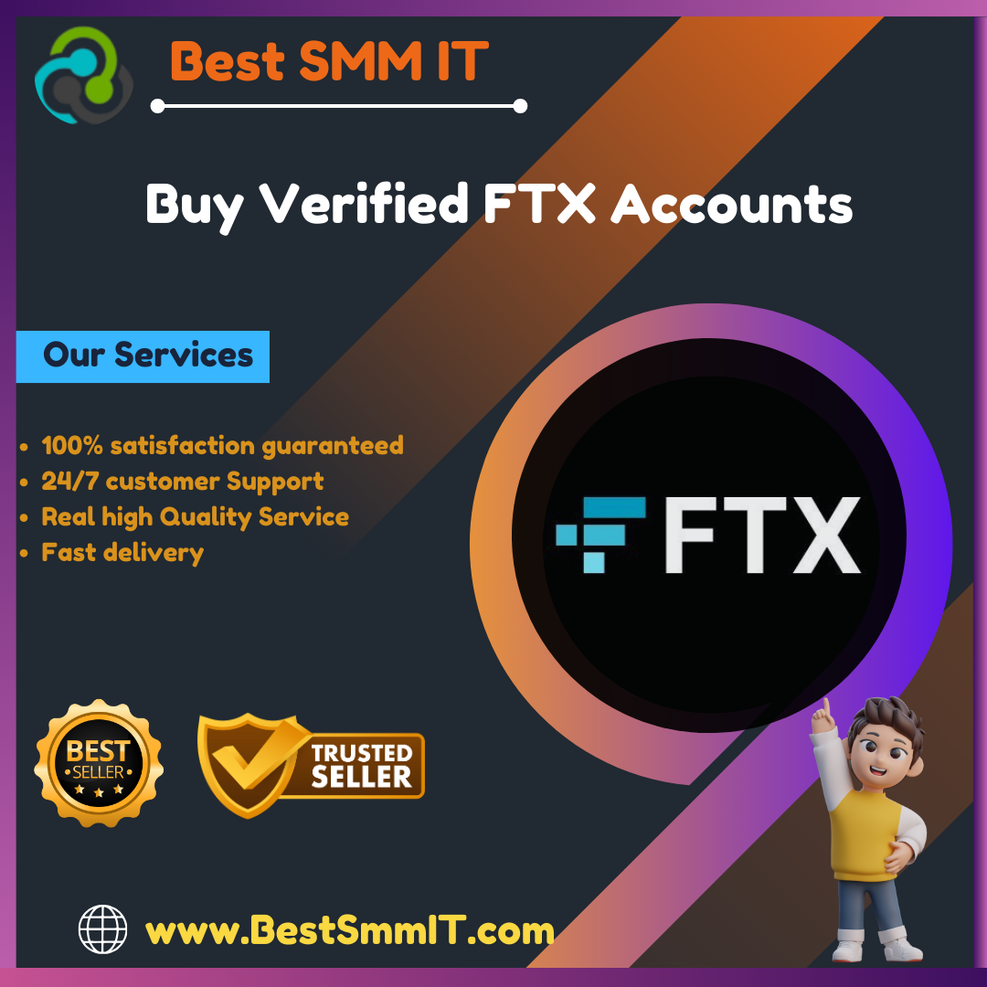 Buy Verified FTX Accounts - 100% Real, active and PVD sells