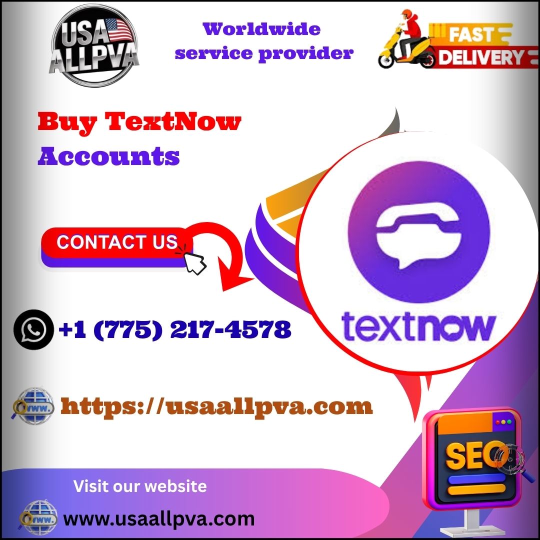 Buy TextNow Accounts - 100% best Bulk (PVA, Old)
